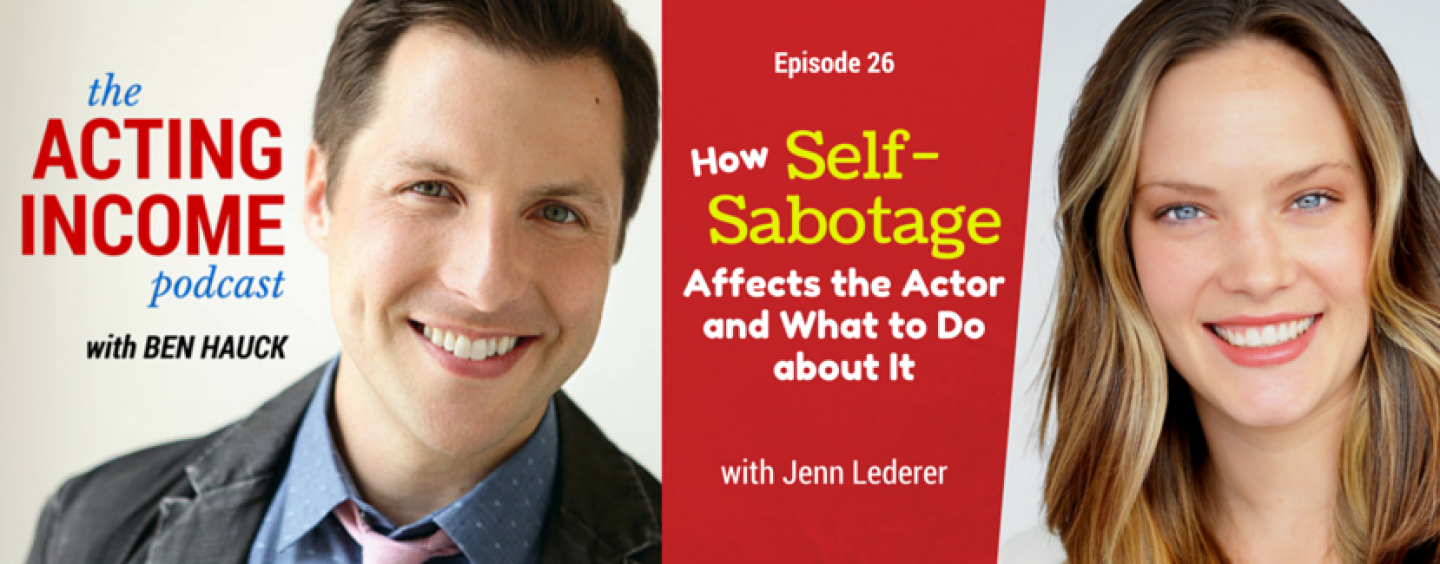 AIP026 | How Self-Sabotage Affects the Actor and What to Do about It – with Jenn Lederer
