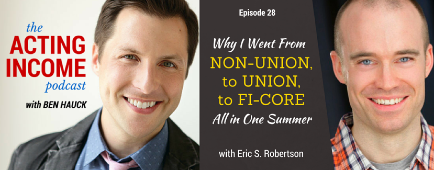 AIP028 | Why I Went from Non-Union, to Union, to Fi-Core All in One Summer – with Eric S. Robertson