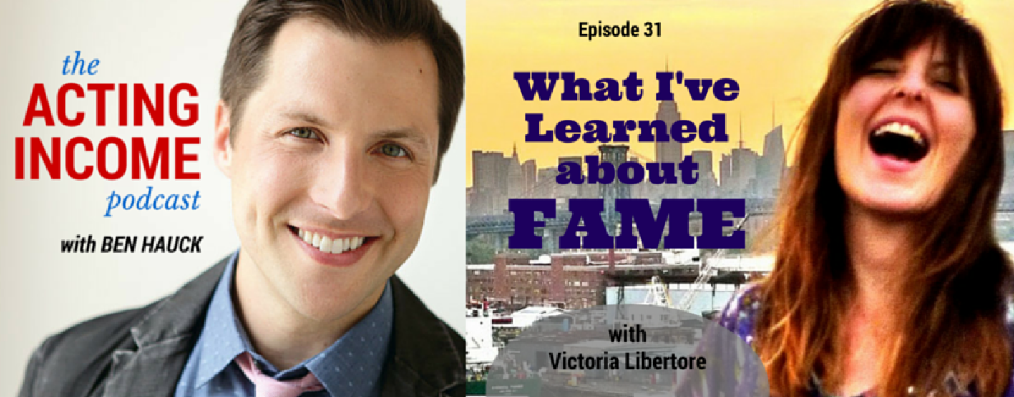 AIP031 | What I’ve Learned about Fame – with Victoria Libertore