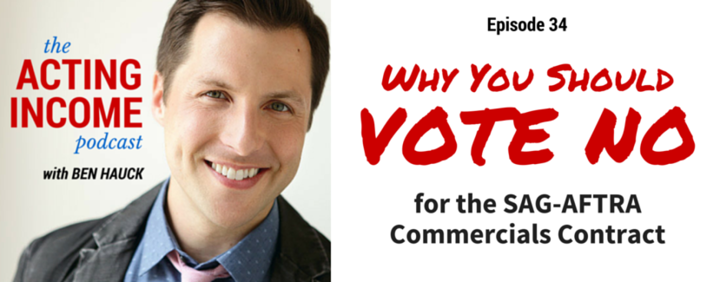 AIP034 | Why You Should Vote No for the SAG-AFTRA Commercials Contract